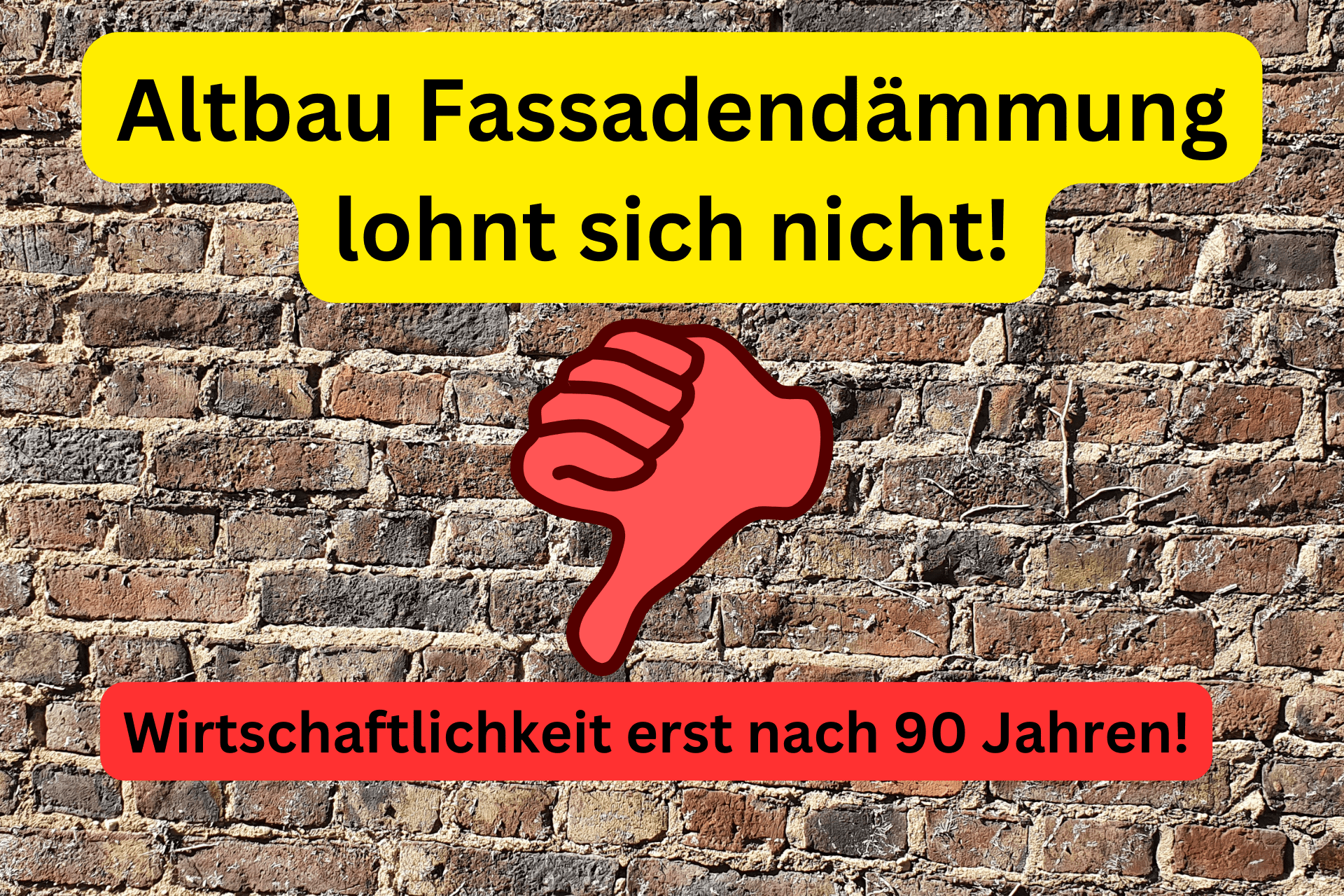 Altbau Fassadendämmung lohnt sich nicht! Wirtschaftlichkeit erst nach 90 Jahren!