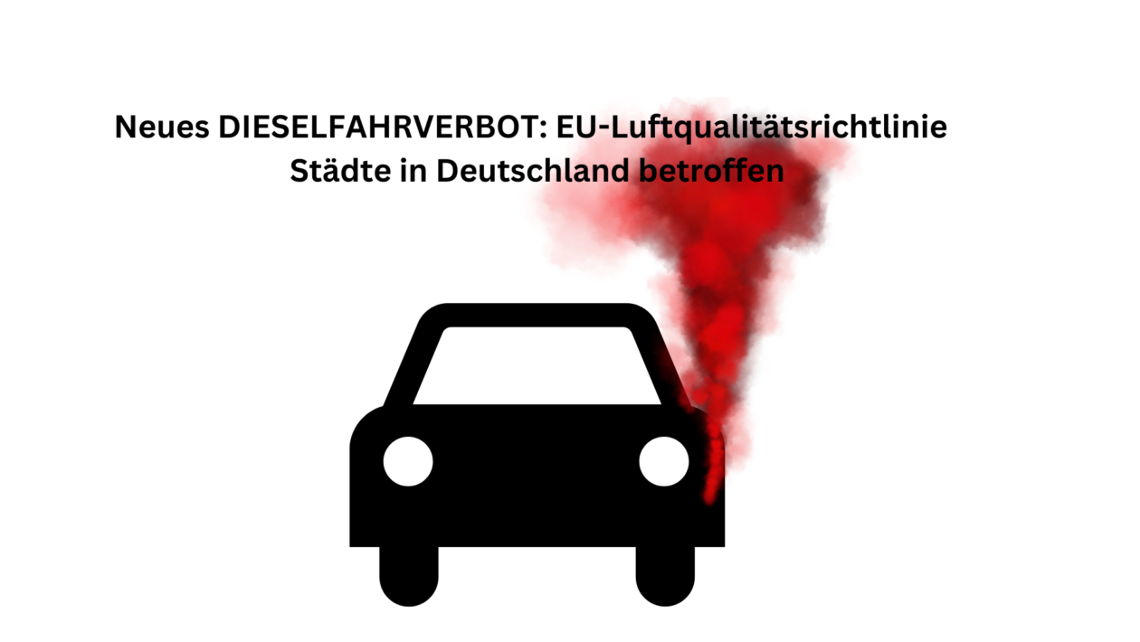 DIESELFAHRVERBOT Neue EU-Luftqualitätsrichtlinie! Viele Städte in Deutschland betroffen!