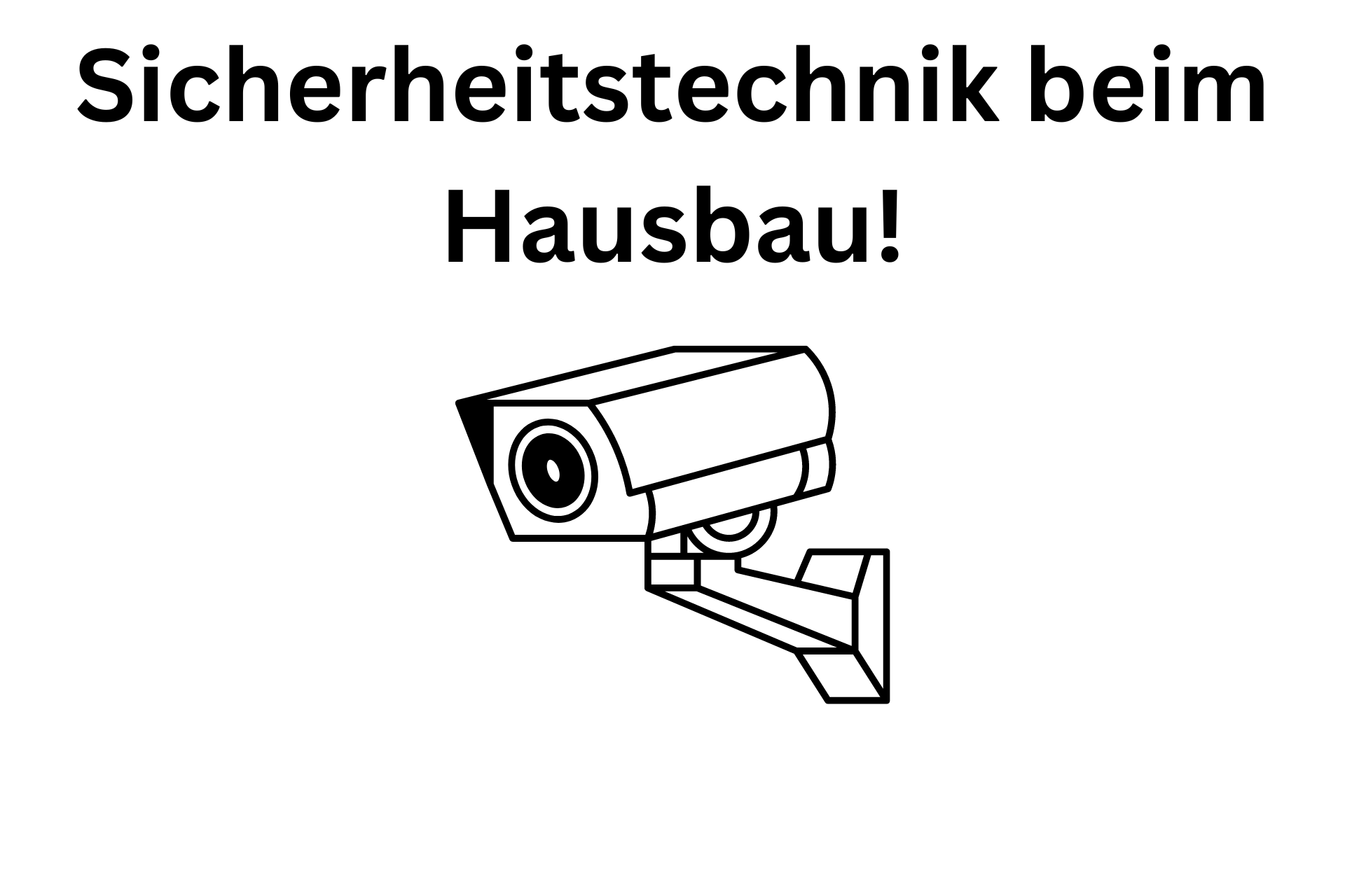 Sicherheitstechnik beim Hausbau