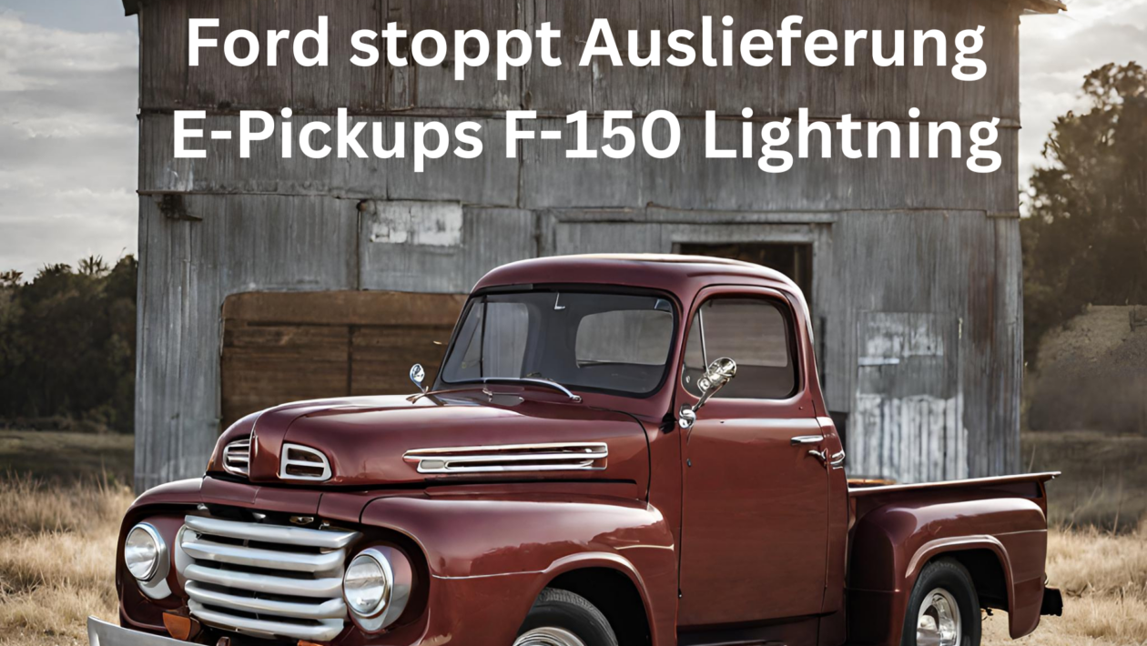 Ford stoppt Auslieferung E-Pickups F-150 Lightning