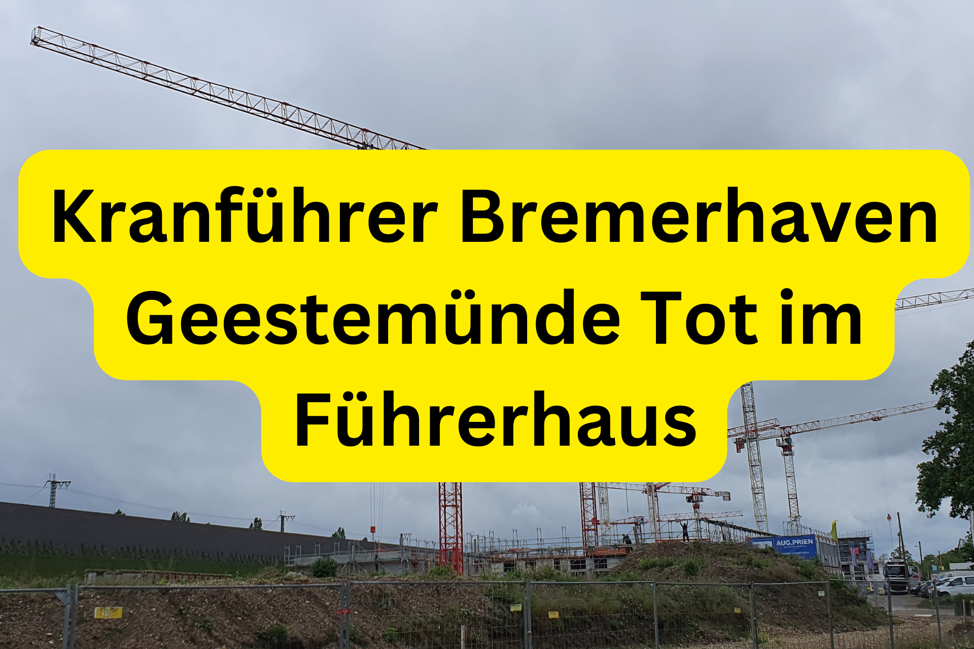 Kranführer Bremerhaven Geestemünde Tot im Führerhaus