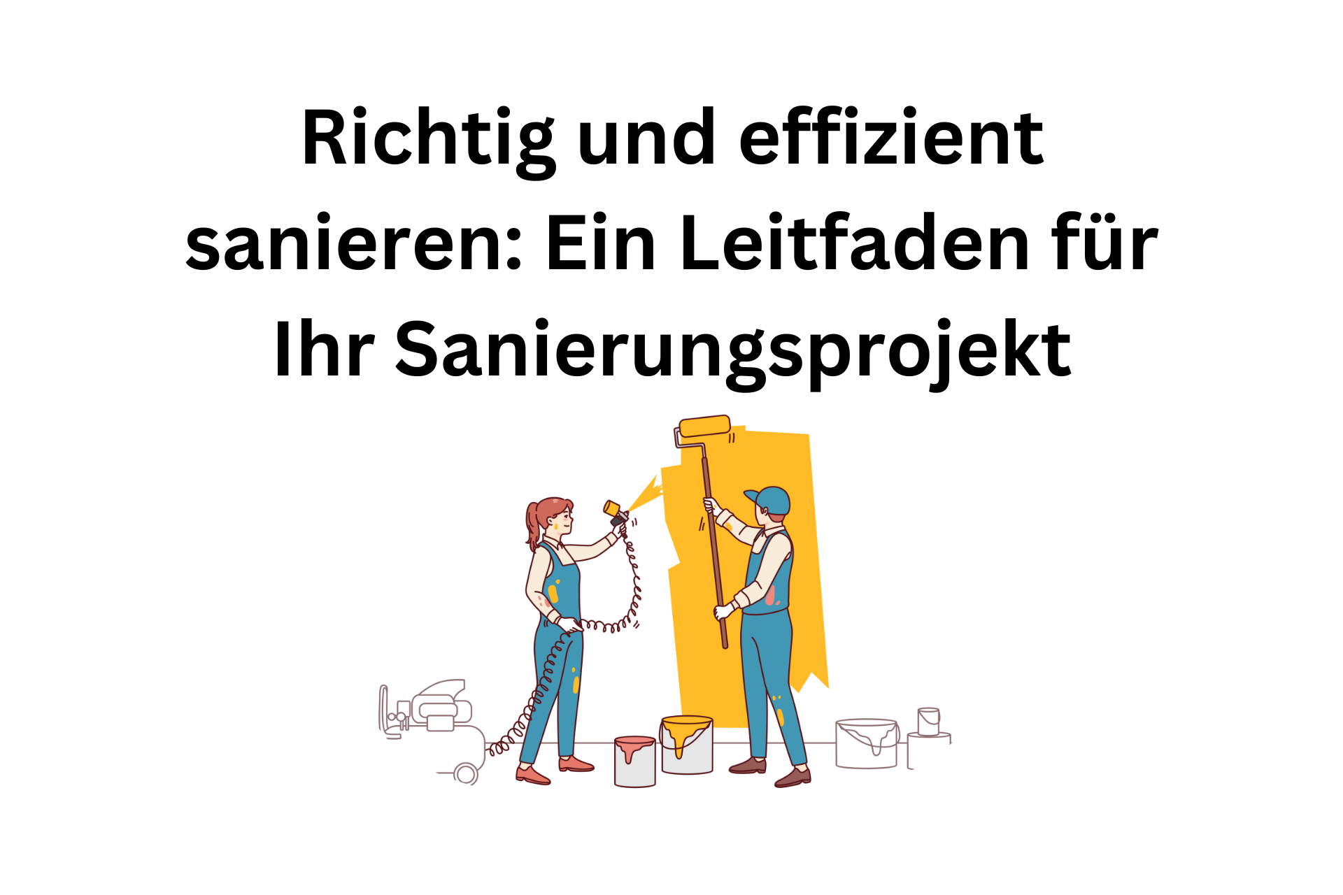 Richtig und effizient sanieren Ein Leitfaden für Ihr Sanierungsprojekt