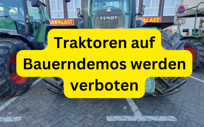 Traktoren auf Bauerndemos werden verboten