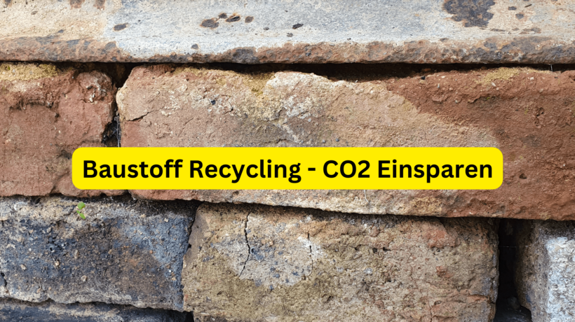 Baustoffe Recycling - CO2 Einsparen