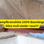 Dampfbremse, Dampfbremsfolie 100% Baumangel! Alles muß wieder raus!!!!