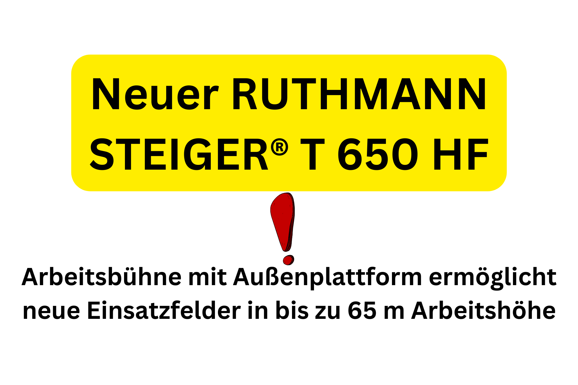 Neuer RUTHMANN STEIGER® T 650 HF