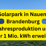 Solarpark in Nauen, Brandenburg Jahresproduktion um über 1 Mio. kWh erweitert