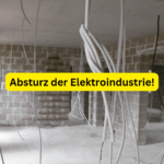 Absturz der Elektroindustrie!