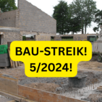 BAU-STREIK! 52024!