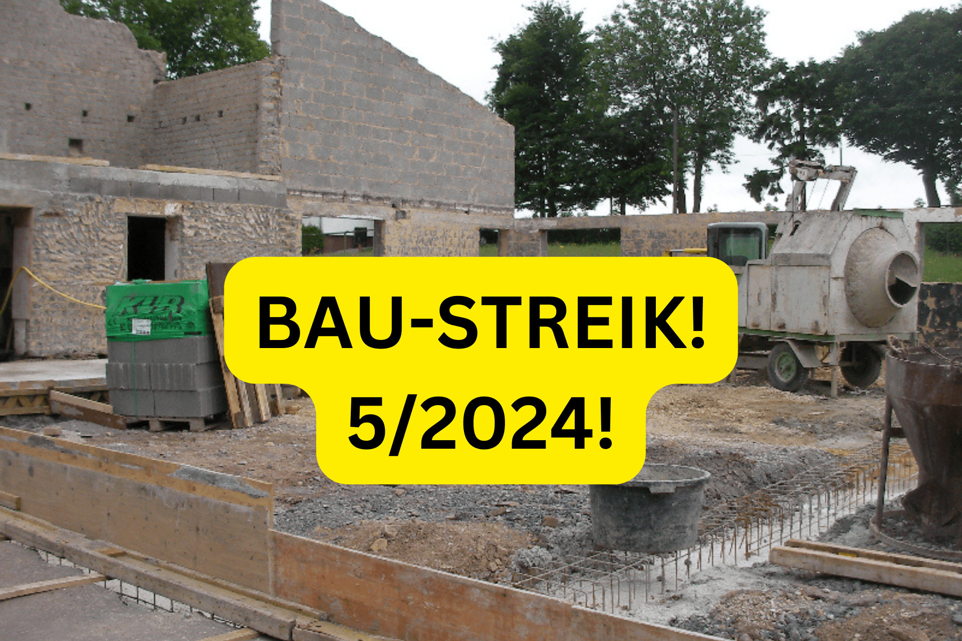 BAU-STREIK! 52024!