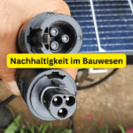 Nachhaltigkeit im Bauwesen