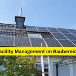 Facility Management im Baubereich