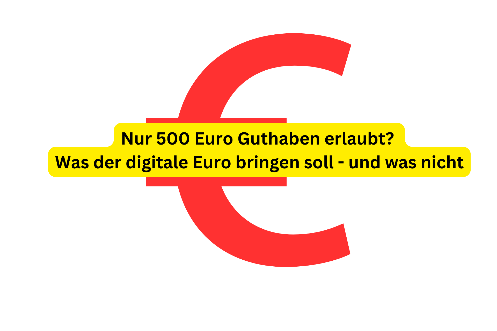 Nur 500 Euro Guthaben erlaubt Was der digitale Euro bringen soll - und was nicht