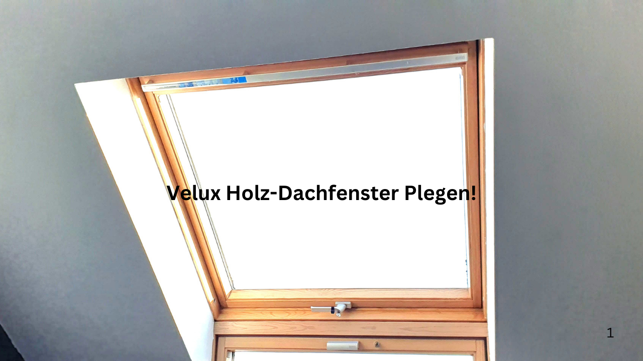 Holz-Dachfenster Marke Velux Pflegen
