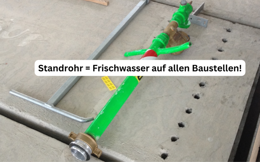 Standrohr = Frischwasser auf allen Baustellen!